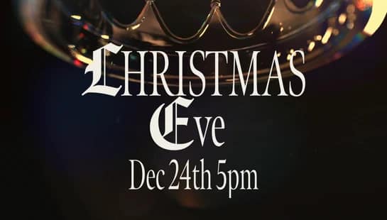 An event graphic with the words "Christmas Eve, Dec 24th 5pm" in white text. In the background is a dark, moody image with a close-up of a glass crown.
